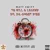 To Kill A Legend (feat. Matt Swift) (Explicit) - One Shot Music Group Presents&Matt Swift