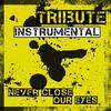 Never Close Our Eyes (Adam Lambert Instrumental Tribute) - The Dream Team