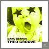 Theo Groove - Marc Werner