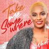Take Me Somewhere - Nesh