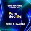 Submarine (Original Mix) - pebe&Kamera