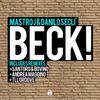 Beck! (Marco Santoro & Luca Bovino Remix) - Mastro J&Danilo Seclì