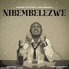 Nibembelezwe - Barakah The Prince&Bob manecky