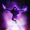 Be Better - Stephen Rezza