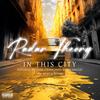 In This City (feat. BSQ JRaw, Steven-James & Grim Smilezz) (Explicit) - Radar Theory&Bsq Jraw&Steven-James&Grim Smilezz