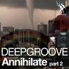 Annihilate (DG and Thieve Remix) - Deepgroove