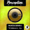 To Believe In - Mauro B&Gerard C