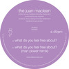 What Do You Feel Free About? - The Juan Maclean