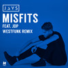 Misfits (Westfunk Remix) - JAYS&JDP&Westfunk&Brock Jays&James Maas&Dylan Bowes&Jonathon Pratt