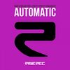 Automatic (Extended Mix) - Nari & Milani&Pretty Pretty&Malik