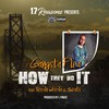 How They Do It (Explicit) - Gangsta Flea&Beeda Weeda&Cheats