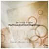 Big Things and Small Beginnings - Infinity State