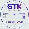 I Just Love (Extended Mix) - Get To Know