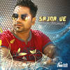 Sajna Ve - Sohail Salamat&Kam Frantic&Rishi