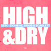 High & Dry - Sergi Domene&Brais&Scarlett