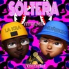 Soltera - YiyoLMB&Muñekso&La Kra