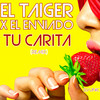 Tu Carita (Remix) - El Enviado&El Taiger
