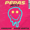 Pepas (David Guetta Remix - Radio Edit|Explicit) - Farruko&David Guetta