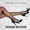 House Nation (Dj Global Byte Mix|Explicit) - Sound Glasses