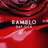 Dat Sick - Ramblo