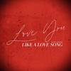 Love You Like A Love Song (Explicit) - Stiff Lauren
