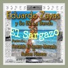 El Sargazo(feat. Fernando el Sonero Mercado & Nelson Pinueve) - Eduardo Zayas y Su Ez la Banda&Fernando el Sonero Mercado&Nelson Pinueve