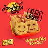 Where Did You Go? (A1 x J1 Remix) - Jax Jones&MNEK&A1 x J1