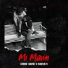 Mi Mami(feat. Choelis.23) (Explicit) - Lebron Wayne&Choelis.23