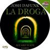 La Droga (Original Mix) - Josh DaFunk