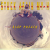 Stuck in My Head - Asap Preach