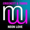 Neon Love (Original Mix) - Crockett&Tubbs