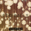 Fireballs - Totem Pole