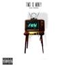 FWM (feat. Trappz) (Explicit) - Tim3 Is Money&Trappz