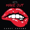 Let's Make Out - Casey Abrams