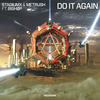 Do It Again - Stadiumx&Metrush&Bishøp