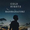 Cold Nights (Explicit) - Bassradiatorz