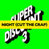 Night(Cut the Crap) (Sharam Jey Remix) - Etienne De Crecy