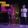 Por Como Me Muevo(feat. Klave) - Freehop Santo&Klave