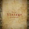 Vintage (Explicit) - Wyro&Jesse Wyrostek