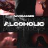 Alcoholic (Radio Edit) - Noizbasses