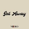 Get Away - MidLo