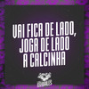 Vai Fica de Lado, Joga de Lado a Calcinha (Explicit) - Dj Cleber&MC 7 Belo&Mc Lobinho&DJ Gu Beat