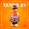 Punki Ruki (Explicit) - Tato El X5