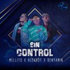 Sin Control - Mellito&Alex Got&Benyamin