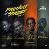 Product Of Street Mixtape Vol II(feat. Barry Jhay, T.I Blaze, Zinoleesky & Mohbad) - dj muse&Barry Jhay&T.I BLAZE&Zinoleesky&Mohbad