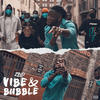 Vibe & Bubble (Explicit) - Z1NO