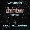 Chahataan [feat. Raman Mahadevan] (Reprise) - Aatur Soni&Raman Mahadevan