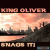 Snag It - King Oliver