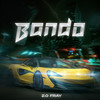 Bando (Explicit) - 2.0 Fray