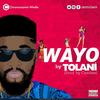 Wayo - Tolani